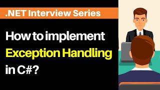 How to implement Exception Handling in C# ?