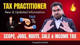 Become Tax Practitioner | Complete details | Scope, Job and Best Route