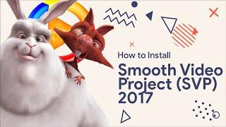 How to Install Smooth Video Project [SVP] [2017]