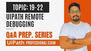 Q&A Remote Debugging  | UiPath Automation Developer Professional Exam Preparation