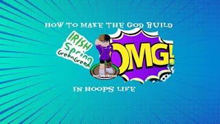 How to make the god build in hoops life