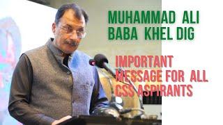 Impressive message Muhammad Ali Baba Khel DIG Pakistan Civil service Officers  NOA Faculty Member