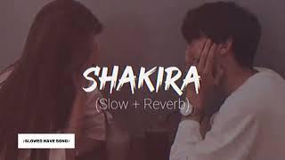 Shakira| SLOWED REVERB  SLOWED HAVE SONG  TikTok viral song SLOWED use headphone #newtiktoktrending
