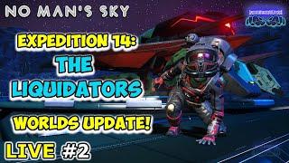  Live #2: NO MAN'S SKYEXPEDITION 14 The LiquidatorsWorlds Update