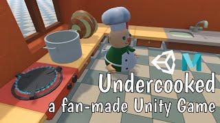 Undercooked - fan-made Unity Game