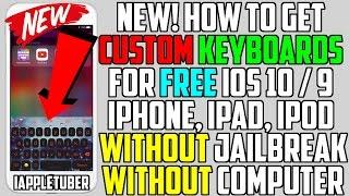 How To Get Cool Custom Animated Keyboard FREE iOS 10 / 9 (NO Jailbreak NO Computer) iPhone,iPad,iPod