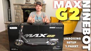 WOW : NINEBOT MAX G2 - ALLES besser beim G30D Nachfolger !?!   Unboxing, Setup & 1.Fahreindrücke !!