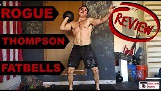 Rogue Thompson Fatbells Review