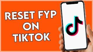 How To Reset Your FYP On Tiktok (2023)