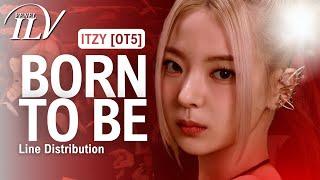 ITZY - BORN TO BE [Final Version] | Color Coded Lyrics + Line Distribution