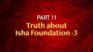 My Story Part 11 - Truth about Isha Foundation - 3