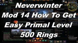 Neverwinter Mod 14 How To Get Level 500 Primal Rings Easy
