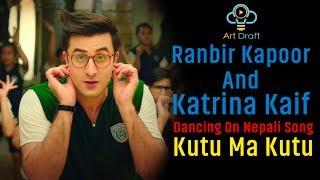 Kutu Ma Kutu Feat. Ranbir Kapoor, Katrina Kaif, Made In Nepal | TikTok Video