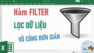 Lọc dữ liệu vô cùng đơn giản với hàm Filter trong Excel