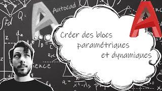 Créer des blocs paramétriques dans Autocad