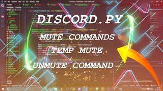 HOW TO MAKE MUTE AND TEMP MUTE WITH DISCORD.PY || MUTE COMMAND || TEMP MUTE || PYTHON SERIES