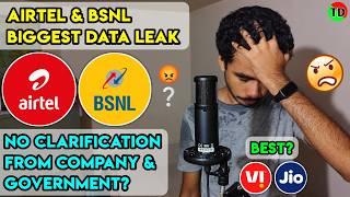 Airtel & BSNL Biggest User Data Leak | Dark Reality Of Both Operators & Government | Vi & Jio Good?