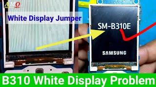 Samsung B310 White Display Problem White Display Jumper Solution Samsung White Display Ways LCD