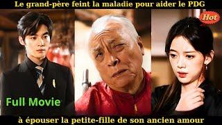 Le grand-père feint la maladie pour aider le PDG à épouser la petite-fille de son ancien amour