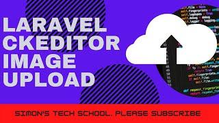 How to upload Images using the CKEditor Laravel