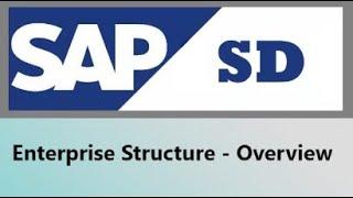 SAP SD Enterprise Structure - Overview – Class 01