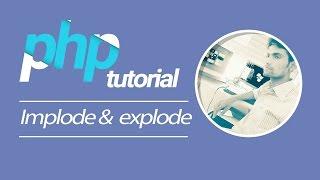 PHP TUtorial | Implode &  Explode