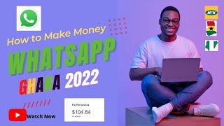 How to Make Money on WhatsApp in Ghana 2022