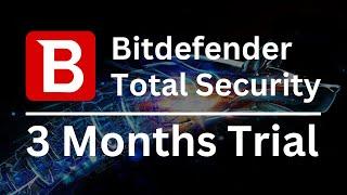 How To Get Bitdefender Total Security 90 Days Free Trial