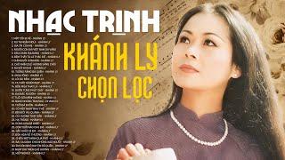 NHẠC TRỊNH KHÁNH LY Chọn Lọc Hay Nhất - LK Một Cõi Đi Về, Ru Ta Ngậm Ngùi - Tình Khúc TRỊNH CÔNG SƠN