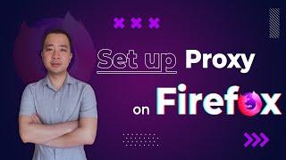 How to set up HTTP and Socks5 proxy on Mozilla Firefox