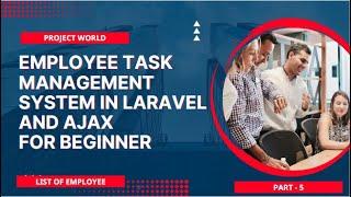 Mastering Laravel: List of Employee Task Management System Development