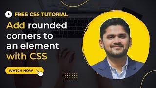 How to Add rounded corners to elements with CSS | border-radius property | Amit Thinks | 2022