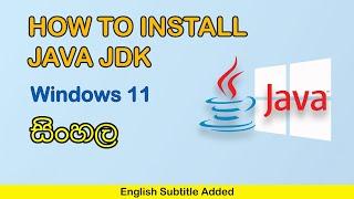 How to Install Java JDK on Windows 11 ( with JAVA_HOME ) || Sinhala || SL TECH UPDATE