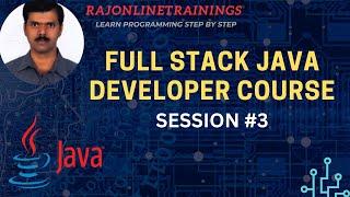 Full Stack Java Developer Course | Session - 3  |  Java Introduction  | rajonlinetrainings