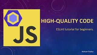 ESLint tutorial for beginners. Clean code basics.