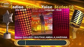 SANJEEV BHUTANI- Online Singing Competition - Indian Golden Voice Session 10 - Mangrove Production