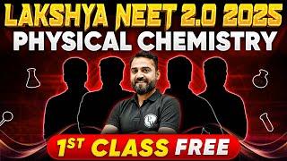 Lakshya NEET 2.0 2025 PHYSICAL CHEMISTRY 1st Class FREE  Class 12th + NEET 2025