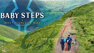 West Highland Way Documentary: BABY STEPS