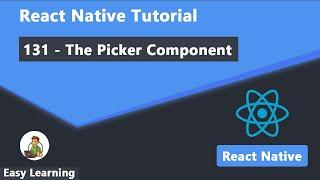 131 - The Picker Component in React Native