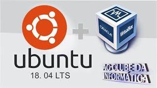Como Instalar Linux Ubuntu 18.04 LTS passo a passo no VirtualBox