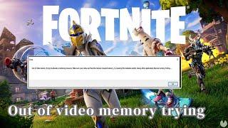 Out of video memory trying to allocate a rendering resource fortnite | fix Fortnite Error 2024