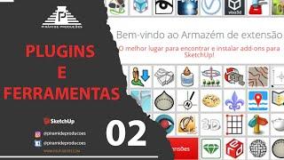 OS MELHORES PLUGINS DO SKETCHUP - AULA 02 COMO INSTALAR E USAR.