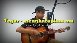 Tegar - Menggarapkan mu ( cover by Zaki Saputra)