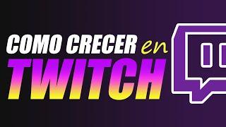 COMO CRECER EN TWITCH 2020 - Porqué No Crecemos Como Streamers