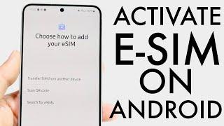 This Is How To Activate E-Sim On ANY Android! (2024)