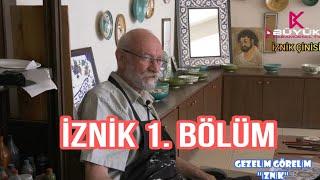 GEZELİM GÖRELİM İZNİK 1.BÖLÜM ( İZNİK ÇİNİSİ)