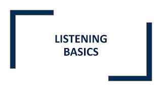 Listening Basics