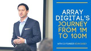 Array Digital's Journey From 1M to 100M