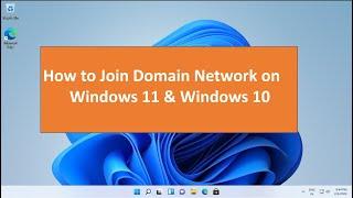 How to Join Domain Network on Windows 11 & Windows 10