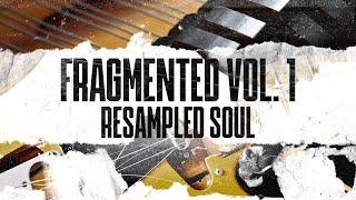 Soul Surplus :: Fragmented Vol. 1: Resampled Soul (Sample Pack)